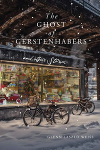 The Ghost of Gerstenhabers: And Other Stories The Ghost of Gerstenhabers: And Other Stories