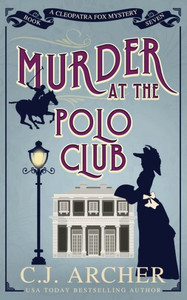 Murder at the Polo Club (Cleopatra Fox Mysteries)