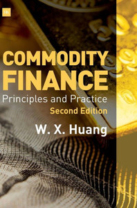 Commodity Finance -- 2nd Edition: Principles and Practice