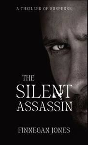 The Silent Assassin: A Thriller of Suspense