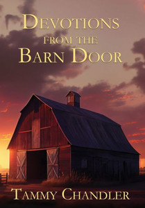 Devotions from the Barn Door (Devotions from Everyday Things) Devotions from the Barn Door (Devotions from Everyday Things)