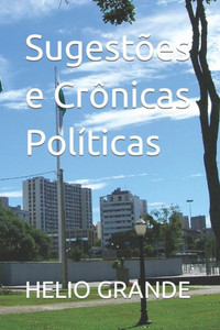 Sugestões e Crônicas Políticas (Portuguese Edition) Sugestões e Crônicas Políticas (Portuguese Edition)