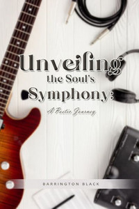 Unveiling the Soul's Symphony: A Poetic Journey Unveiling the Soul's Symphony: A Poetic Journey