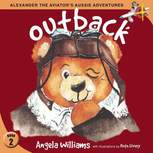 Alexander the Aviator's Aussie Adventures: Outback (2) Alexander the Aviator's Aussie Adventures: Outback (2)