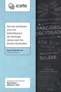 Bonnes pratiques pour les bibliothèques de thEologie desservant les Ecoles doctorales (Collection Icete) (French Edition)