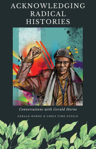 Acknowledging Radical Histories Acknowledging Radical Histories