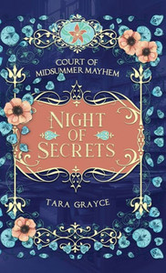 Night of Secrets: Court of Midsummer Mayhem Book 2 Night of Secrets: Court of Midsummer Mayhem Book 2