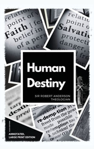Human Destiny: Large Print Edition - Annotated Human Destiny: Large Print Edition - Annotated