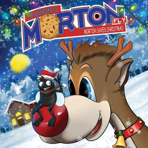 The Adventures of Morton The Fly - Morton Saves Christmas The Adventures of Morton The Fly - Morton Saves Christmas