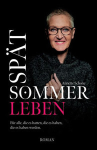 Spätsommerleben: Für alle, die es hatten, die es haben, die es haben werden (German Edition) Spätsommerleben: Für alle, die es hatten, die es haben, die es haben werden (German Edition)