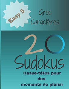 20 Sudokus: Casse-Têtes pour des moments de plaisir (EASY) (French Edition)