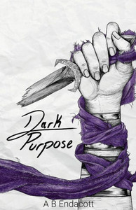 Dark Purpose (Legends of the Godskissed Continent)
