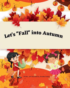 Let,s "Fall" Into Autumn: Season Series Let,s "Fall" Into Autumn: Season Series