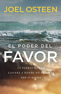 El poder del favor: The Force That Will Take You Where You Can't Go on Your Own (Spanish Edition)