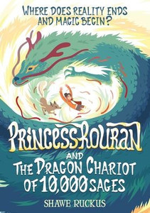 Princess Rouran and the Dragon Chariot of 10,000 Sages (Princess Rouran Adventures)