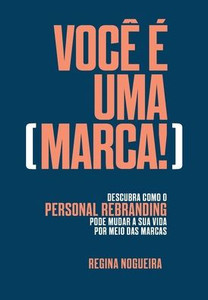 Você E uma marca! (Portuguese Edition) Você E uma marca! (Portuguese Edition)