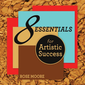 8 Essentials For Artistic Success 8 Essentials For Artistic Success