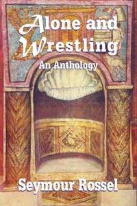 Alone and Wrestling: An Anthology Alone and Wrestling: An Anthology