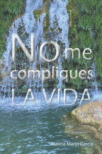 No me compliques la vida (Spanish Edition) No me compliques la vida (Spanish Edition)