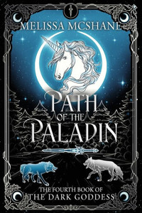 Path of the Paladin: The Fourth Book of the Dark Goddess (The Books of the Dark Goddess)