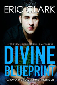 Divine Blueprint: What the World Calls Coincidence God Calls Providence Divine Blueprint: What the World Calls Coincidence God Calls Providence