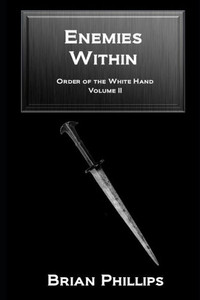 Enemies Within (The Order of the White Hand)