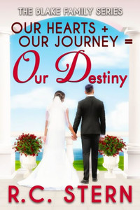 Our Hearts + Our Journey = Our Destiny (The Blake Family Series) Our Hearts + Our Journey = Our Destiny (The Blake Family Series)