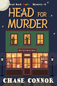 Head for Murder: Head Rock Harbor Mystery #1 Head for Murder: Head Rock Harbor Mystery #1