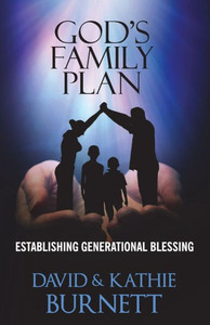God's Family Plan: Establishing Generational Blessing God's Family Plan: Establishing Generational Blessing