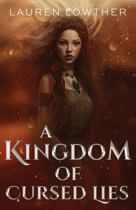 A Kingdom of Cursed Lies (Dark Truths Trilogy) A Kingdom of Cursed Lies (Dark Truths Trilogy)