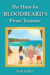 The Hunt For Bloodbeard's Pirate Treasure The Hunt For Bloodbeard's Pirate Treasure