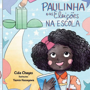 Paulinha e as eleições na escola (Portuguese Edition)