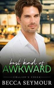 Best Kind of Awkward: Small Town MM Romance (Collier's Creek)