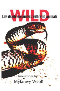 Wild: Life death encounters with wild animals Wild: Life death encounters with wild animals