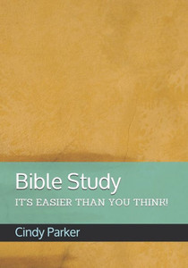 Bible Study: It's Easier Than You Think! Bible Study: It's Easier Than You Think!