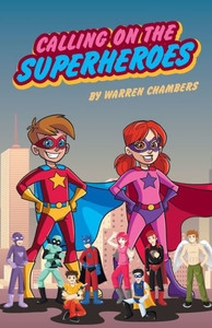 Calling on the Superheroes Calling on the Superheroes