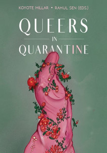 Queers in Quarantine: Anthology Queers in Quarantine: Anthology