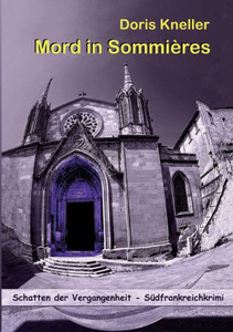 Mord in Sommières - Südfrankreichkrimi: Die Schatten der Vergangenheit (German Edition) Mord in Sommières - Südfrankreichkrimi: Die Schatten der Vergangenheit (German Edition)