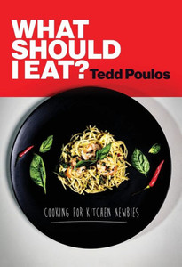 What Should I Eat? Cooking for Kitchen Newbies