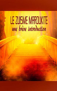 Le Zuisme Mardukite: une breve introduction (French Edition) Le Zuisme Mardukite: une breve introduction (French Edition)