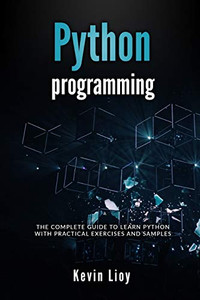 Python Programming for Beginners: A 7 Days Practical Guide to Fast ...