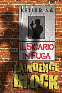 Il Sicario in Fuga (Keller) (Italian Edition)
