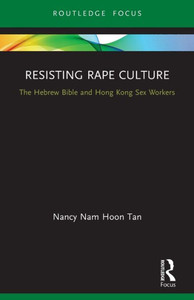 Resisting Rape Culture (Rape Culture, Religion and the Bible) Resisting Rape Culture (Rape Culture, Religion and the Bible)