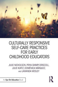 Culturally Responsive Self-Care Practices for Early Childhood Educators