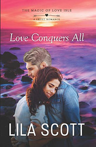 Love Conquers All: A Sweet Romance (The Magic of Love Isle)