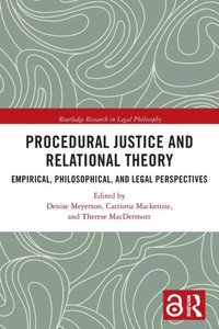 Procedural Justice and Relational Theory (Routledge Research in Legal Philosophy) Procedural Justice and Relational Theory (Routledge Research in Legal Philosophy)