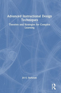 Advanced Instructional Design Techniques Advanced Instructional Design Techniques