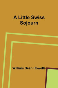 A Little Swiss Sojourn A Little Swiss Sojourn