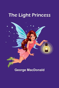 The Light Princess The Light Princess