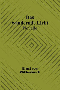 Das wandernde Licht: Novelle (German Edition)
